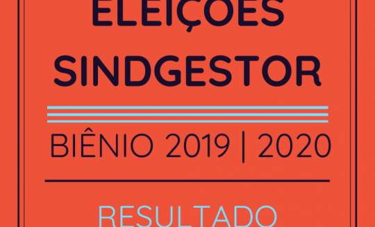 Confira o resultado das Eleições SINDGESTOR  para o Biênio 2019 – 2020